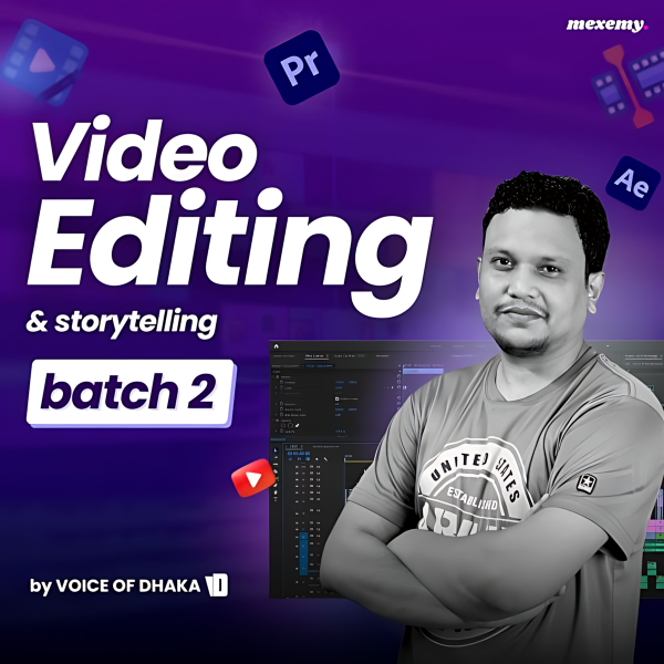 Video Editing & Storytelling by Voice of Dhaka (Batch 2)